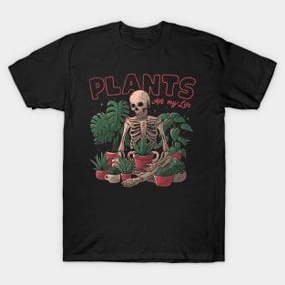 Plants Are My Life - Skull Flowers Colors Gift T-Shirt